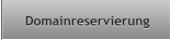Domainreservierung Domainreservierung